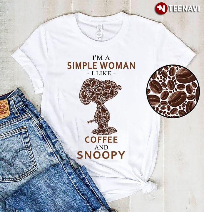 I'm A Simple Woman I Like Coffee And Snoopy