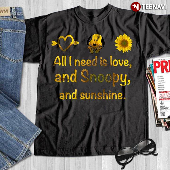 All I Need Is Love And Snoopy And Sunshine