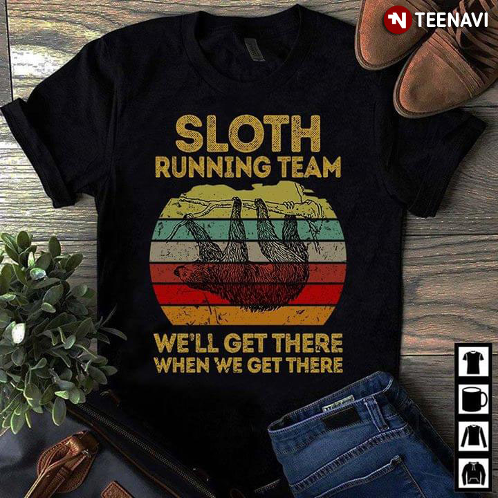 Sloth Running Team We'll Get There When We Get There Vintage New Style