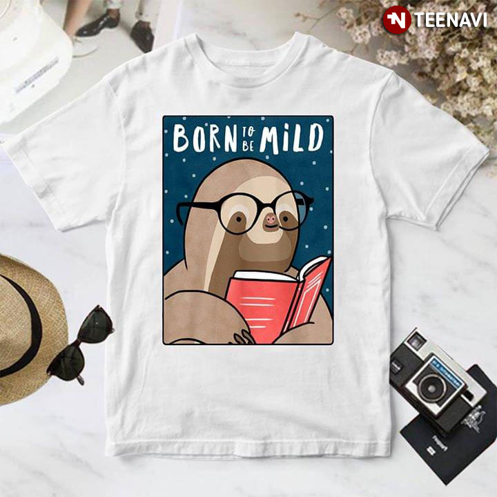 Born To Be Mild Sloth New Style
