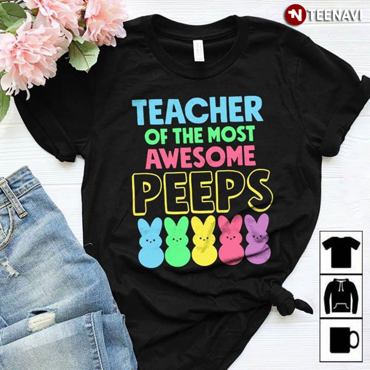 Teacher Of The Most Awesome Peeps New Version