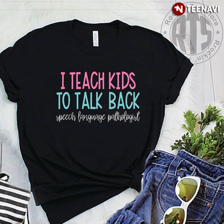 I Teach Kids To Talk Back