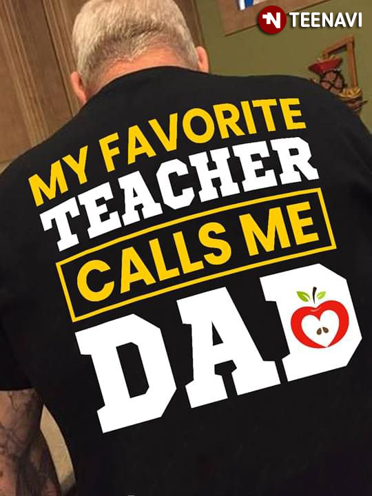 My Favorite Teacher Calls Me Dad