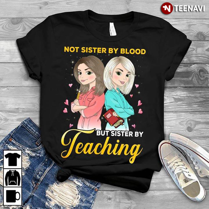 Not Sister By Blood But Sister By Teaching New Version