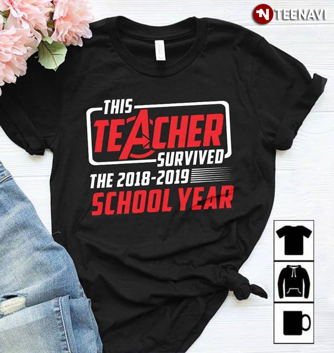 This Teacher Survived The 2018 2019 School Year
