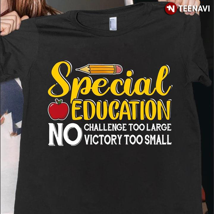 Special Education No Challenge Too Large Victory Too Small