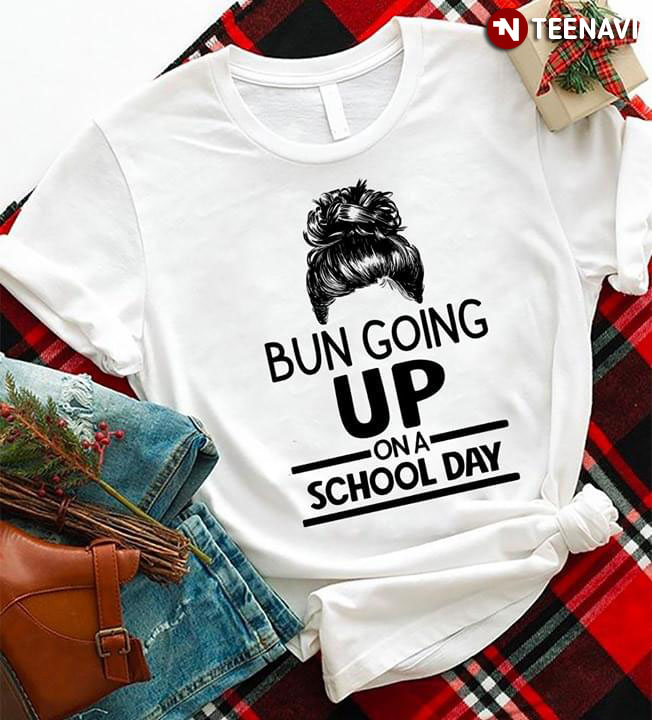 Bun Going Up On A School Day