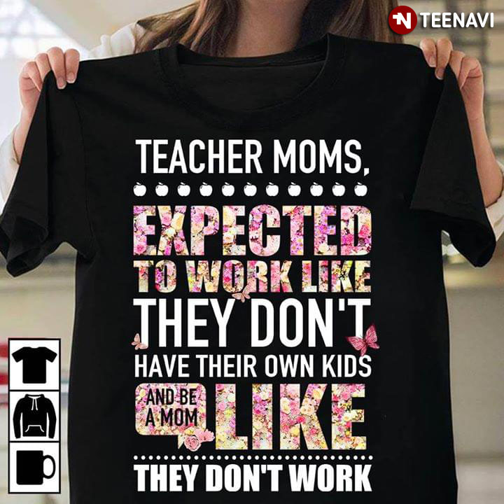 Teacher Moms Expected To Work Like they Don't Have Their Own Kids And Be A Mom Like They Don't Work