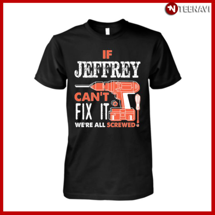 If Jeffrey Can't Fix It We're All Screwed