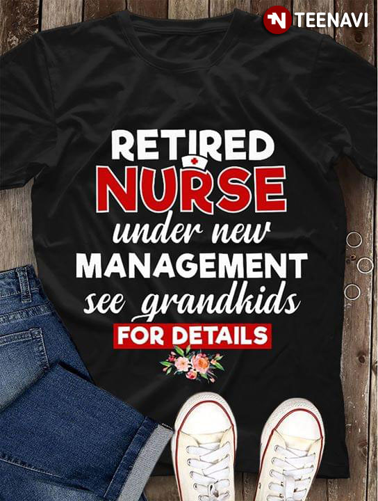 Retired Nurse Under New Management See Grandkids For Details