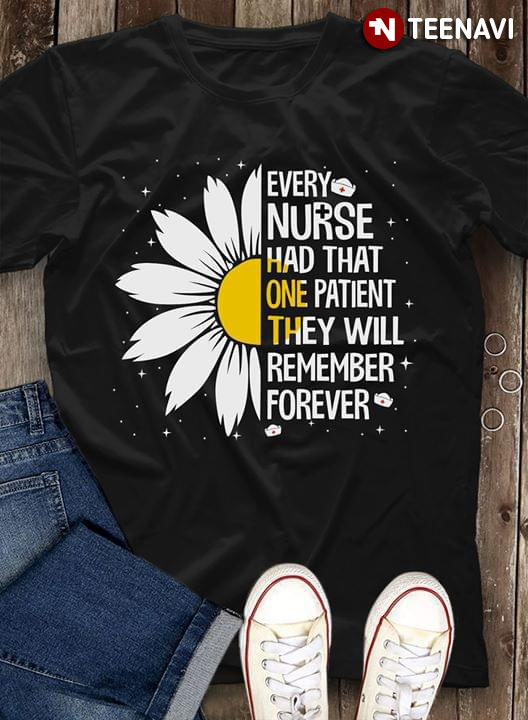 Every Nurse Has That One Patient They Will Remember Forever