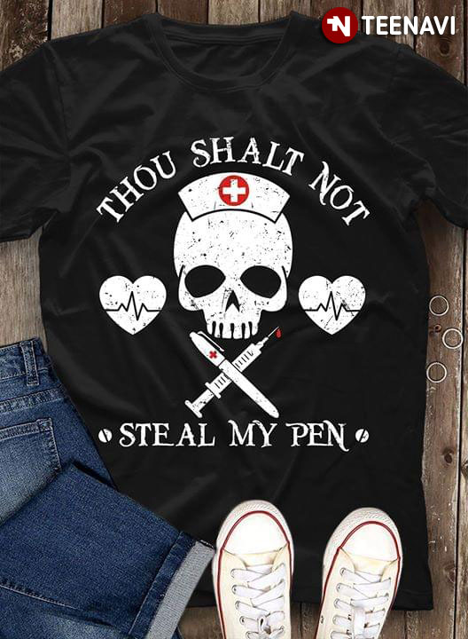 Skull Nurse Thou Shalt Not Steal My Pen