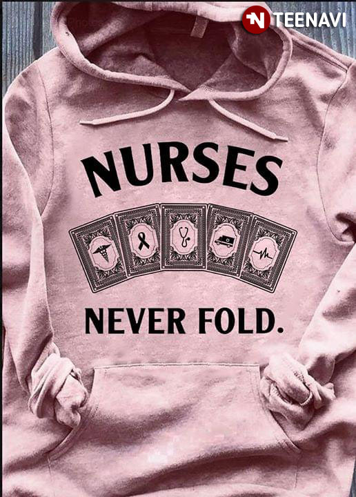 Nurses Never Fold