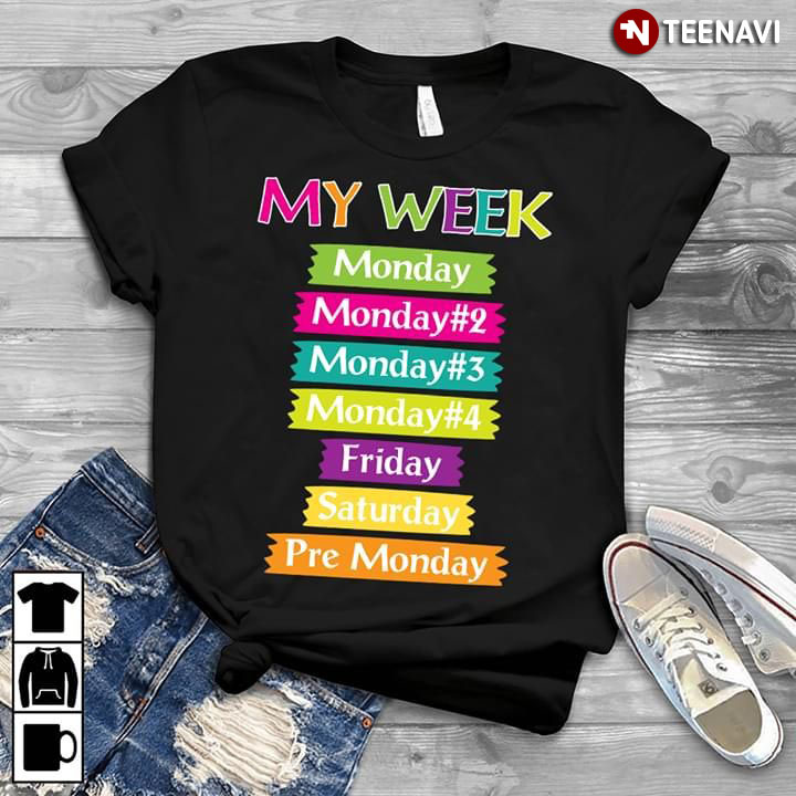 My Week Monday Friday Saturday Pre Monday