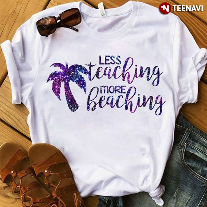 Funny Teacher Less Teaching More Beaching