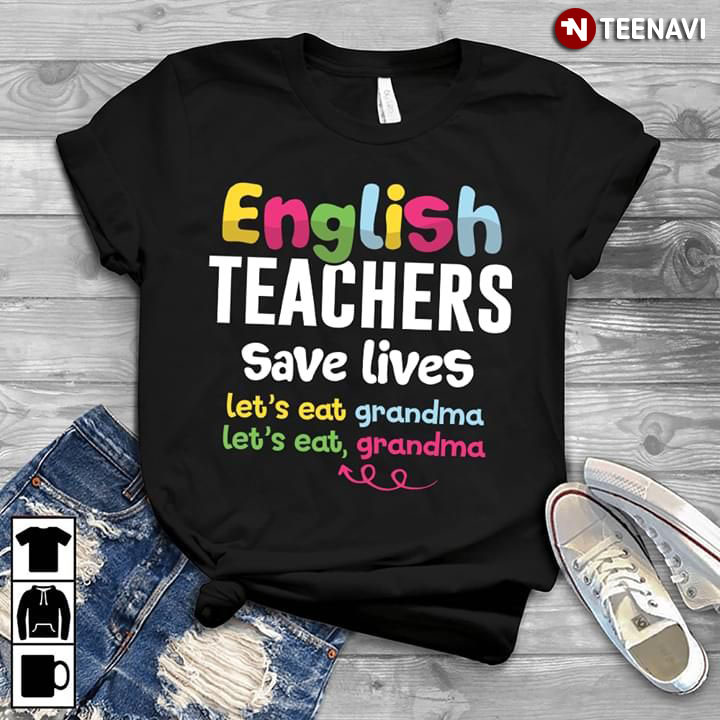 English Teachers Save Lives Let's Eat Grandma Let's Eat Grandma