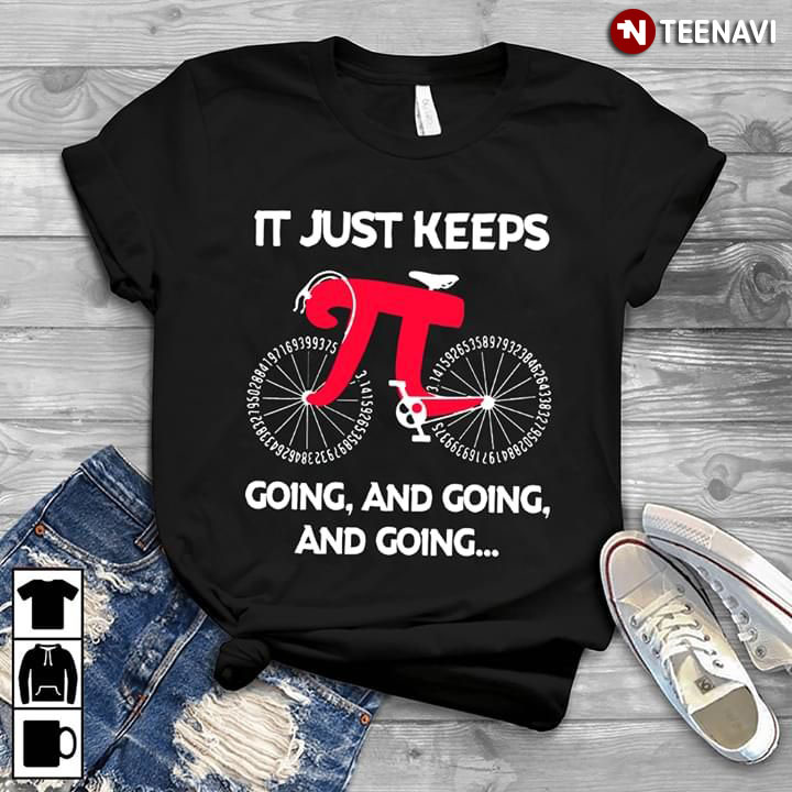 It Just Keeps Going And Going And Going Funny Pi Math Cycle