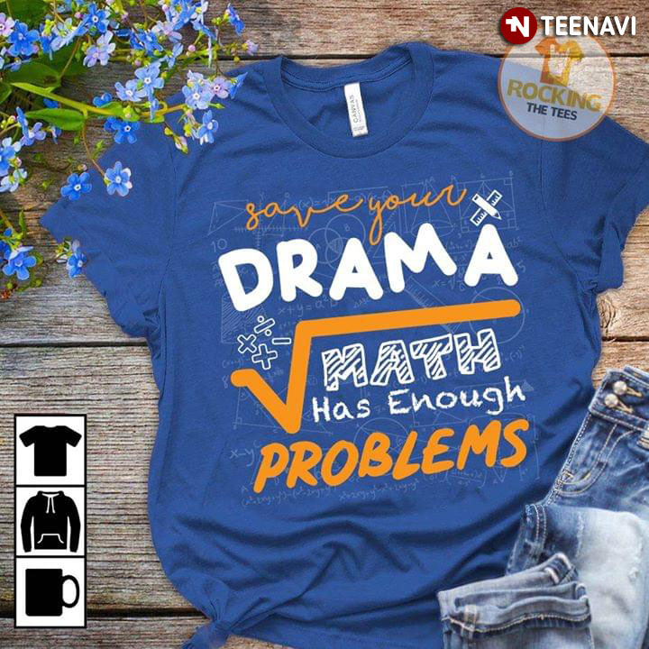 Save Your Drama Math Has Enough Problems