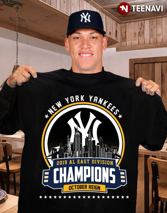 New York Yankees 2019 AL East Division Champions October Reign