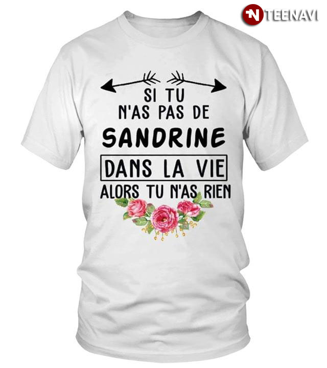 Si Tu N’as Pas De Sandrine Dans La Vie Alors Tu N’as Rien (New Version)