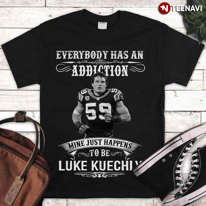 Everybody Has An Addiction Mine Just Happens To Be Luke Kuechly