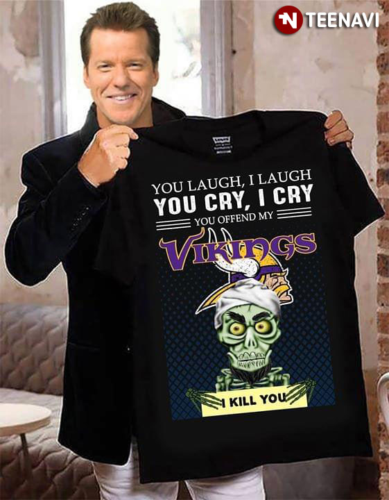Achmed the Dead Terrorist You Laugh I Laugh You Cry I Cry You Offend My Minnesota Vikings I Kill You