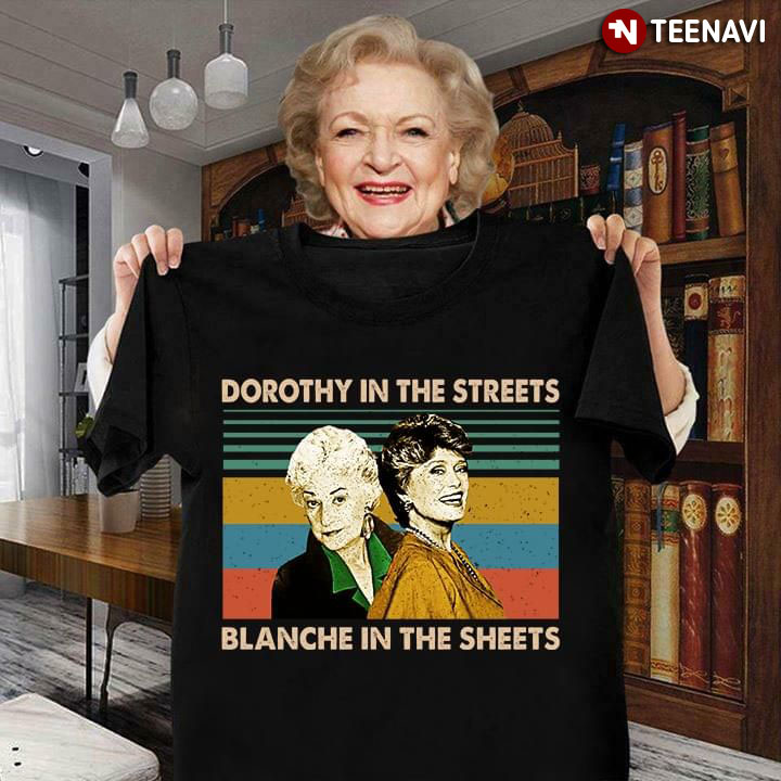 Golden Girls Dorothy In The Streets Blanche In The Sheets Vintage
