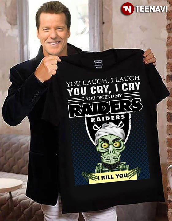 Achmed The Dead Terrorist You Laugh I Laugh You Cry I Cry You Offend My Oakland Raiders I Kill You