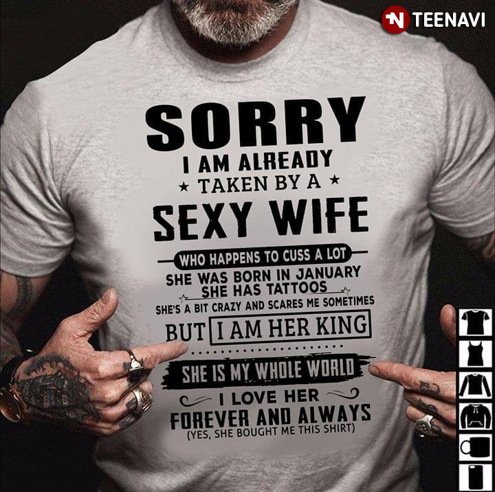 Sorry I Am Already Taken By A Sexy Wife Who Happens To Cuss A Lot