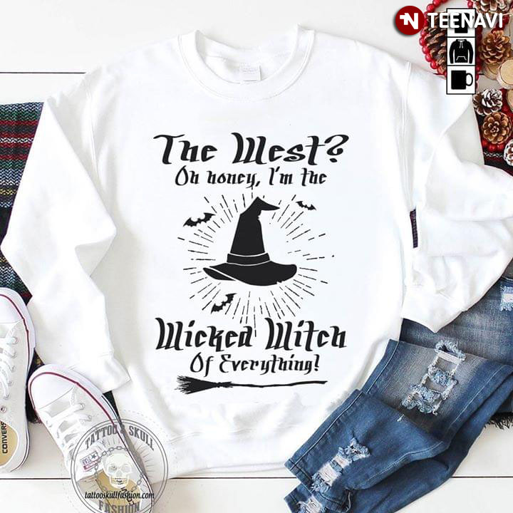 The West Oh Honey I'm The Wicked Witch Of Everything New Version