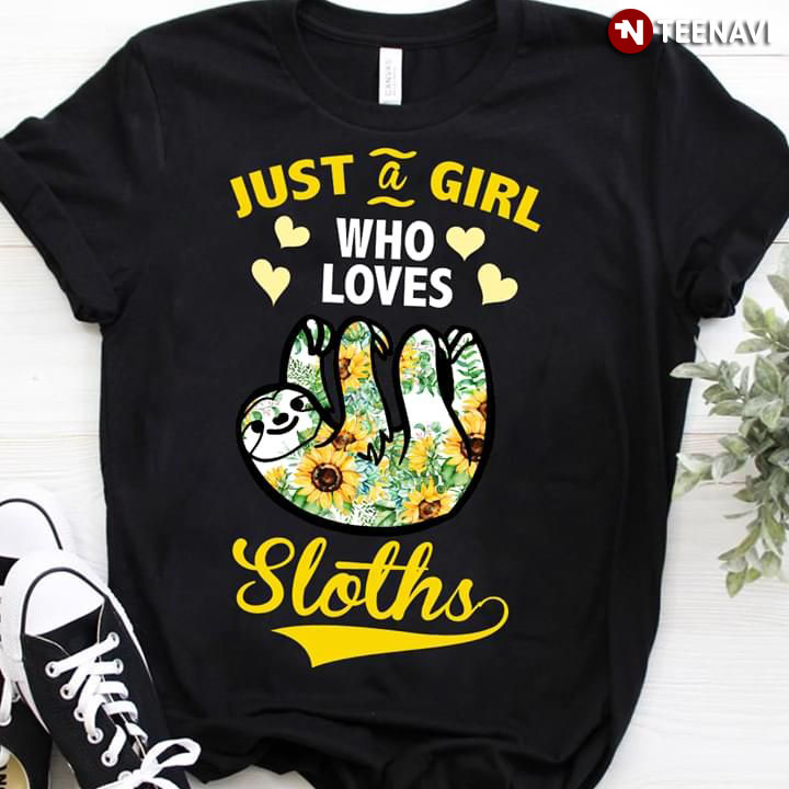 Just A Girl Who Loves Sloths (New Version)