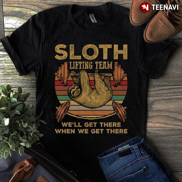 Sloth Lifting Team We'll Get There When We Get There Vintage