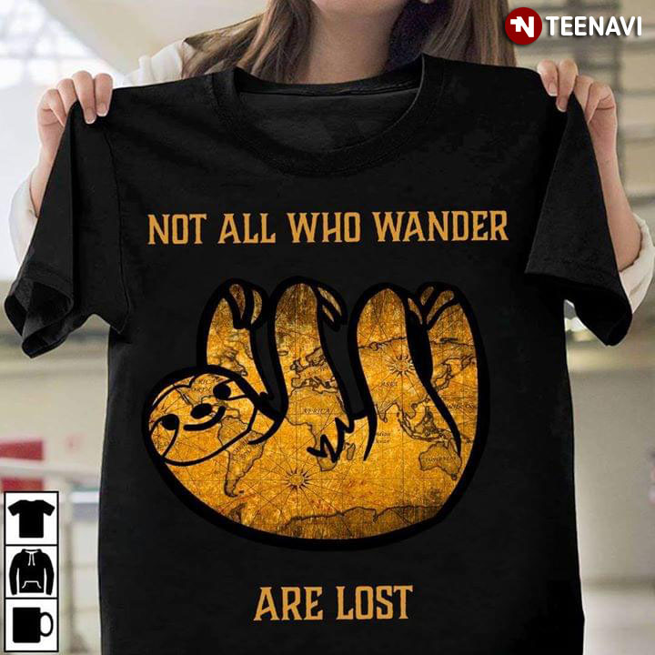 Not All Who Wander Are Lost Sloth (New Version)