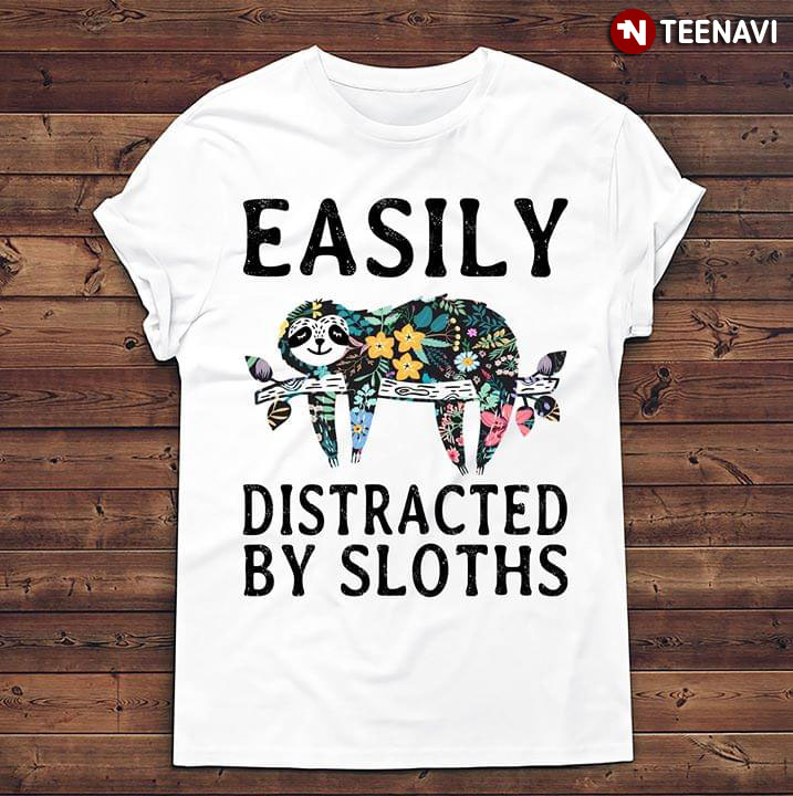 Easily Distracted By Sloths (New Version)