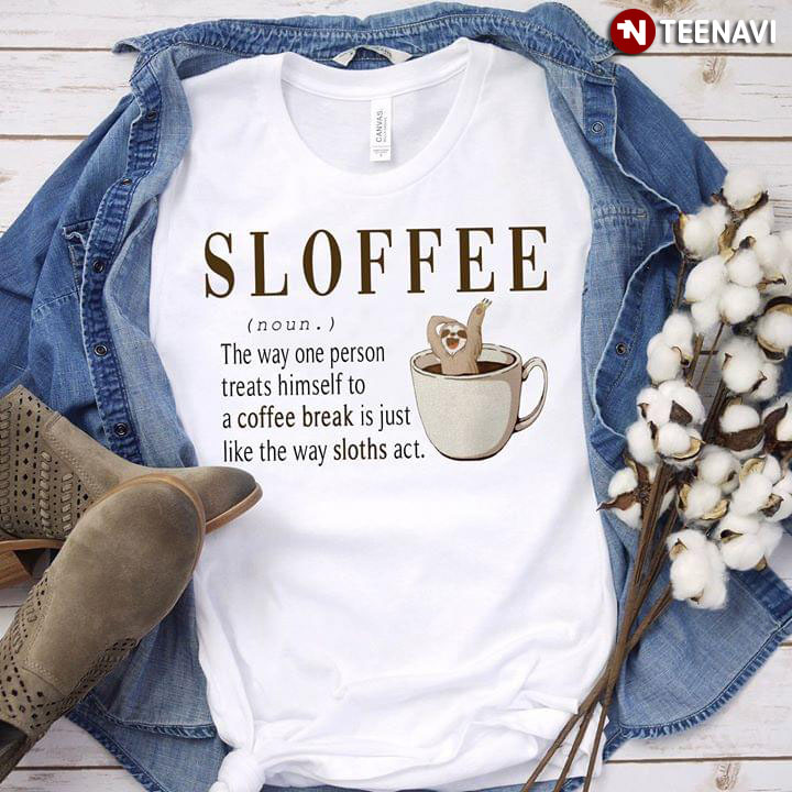 Sloffee The Way One Person Treats Himself To A Coffee Break Is Just Like The Way Sloths Act