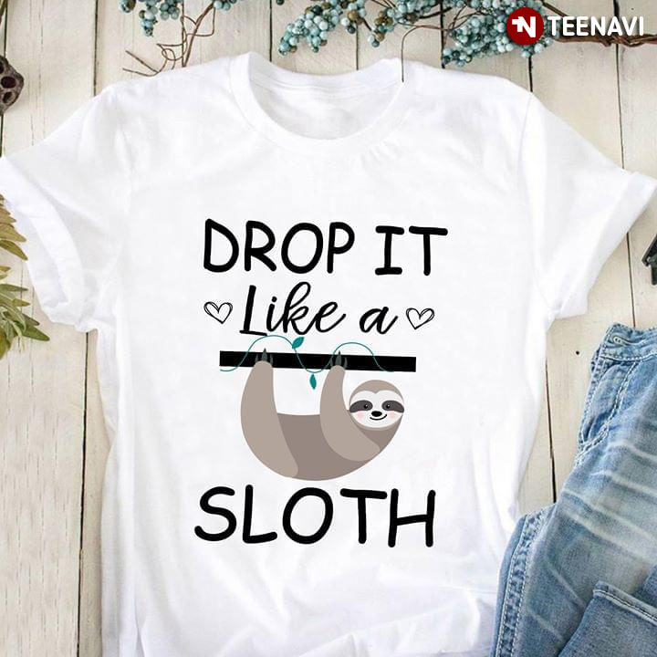 Drop It Like A Sloth