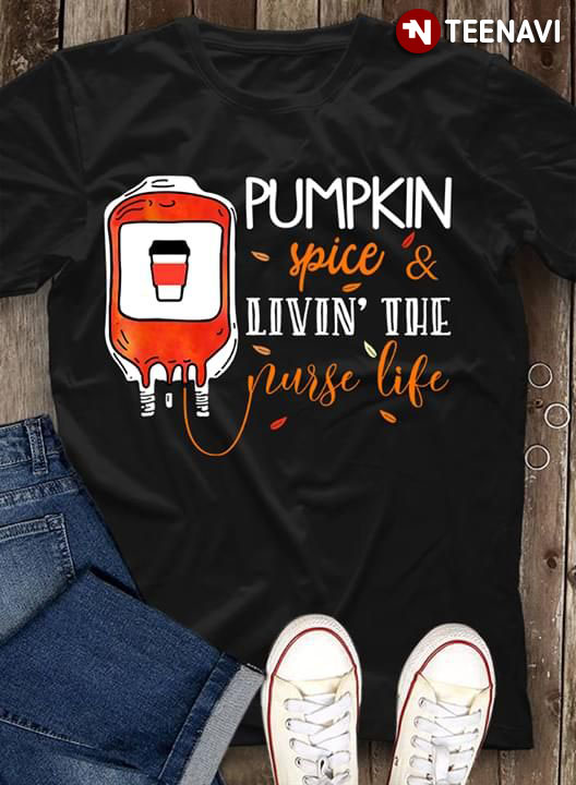 Pumpkin Spice & Livin' The Nurse Life