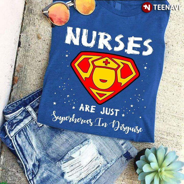 Nurses Are Just Superheroes In Disguise