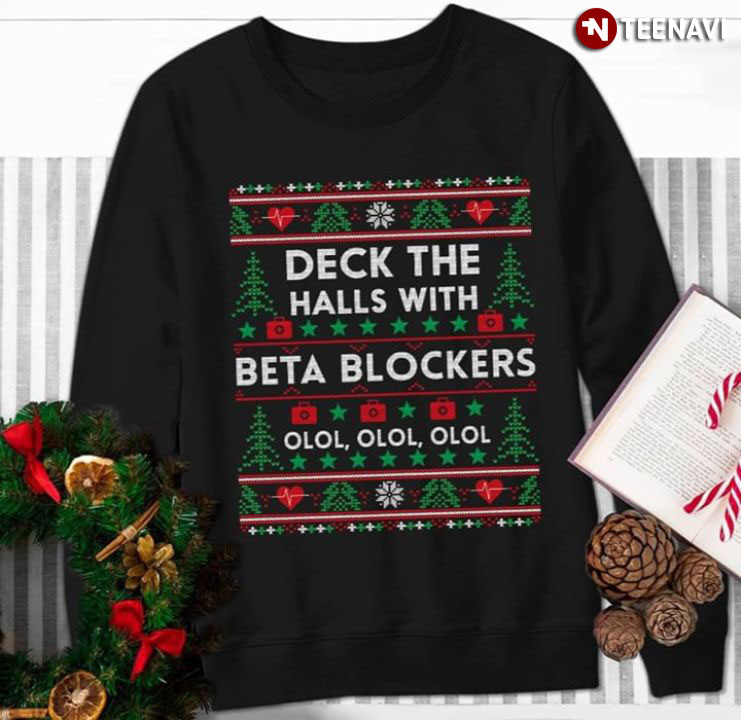 Nurse Medical Assistant Deck The Halls With Beta Blockers Christmas (New Version)