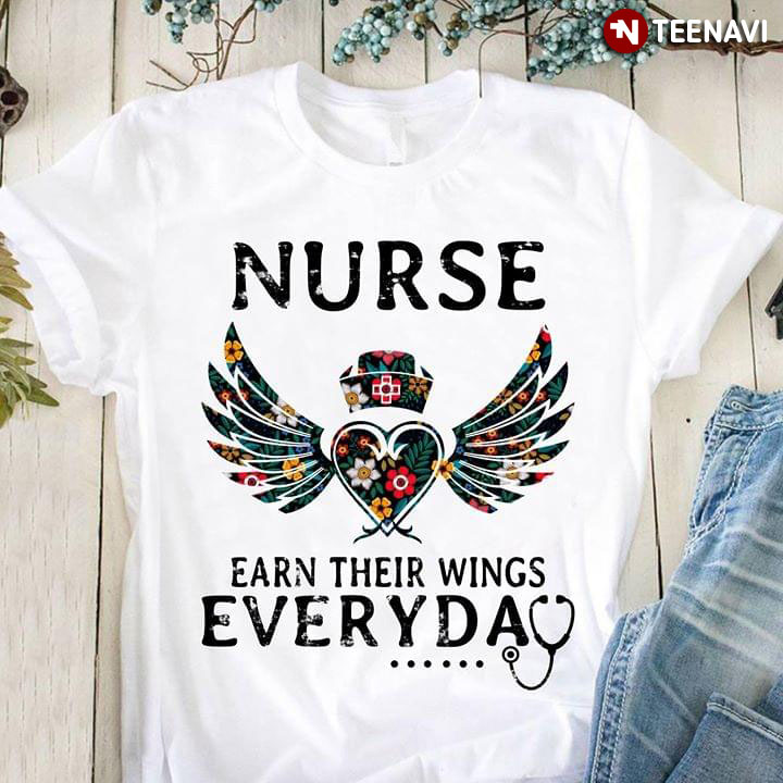 Nurse Earn Their Wings Everyday