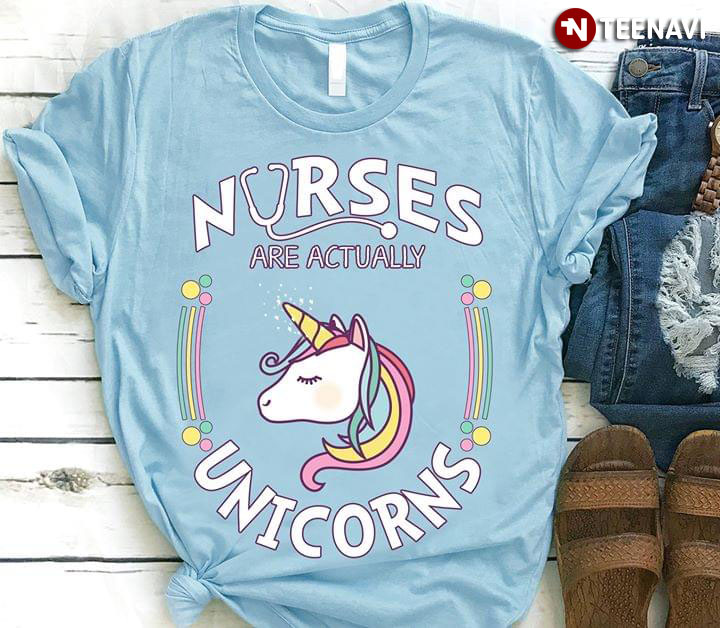 Nurses Are Actually Unicorns