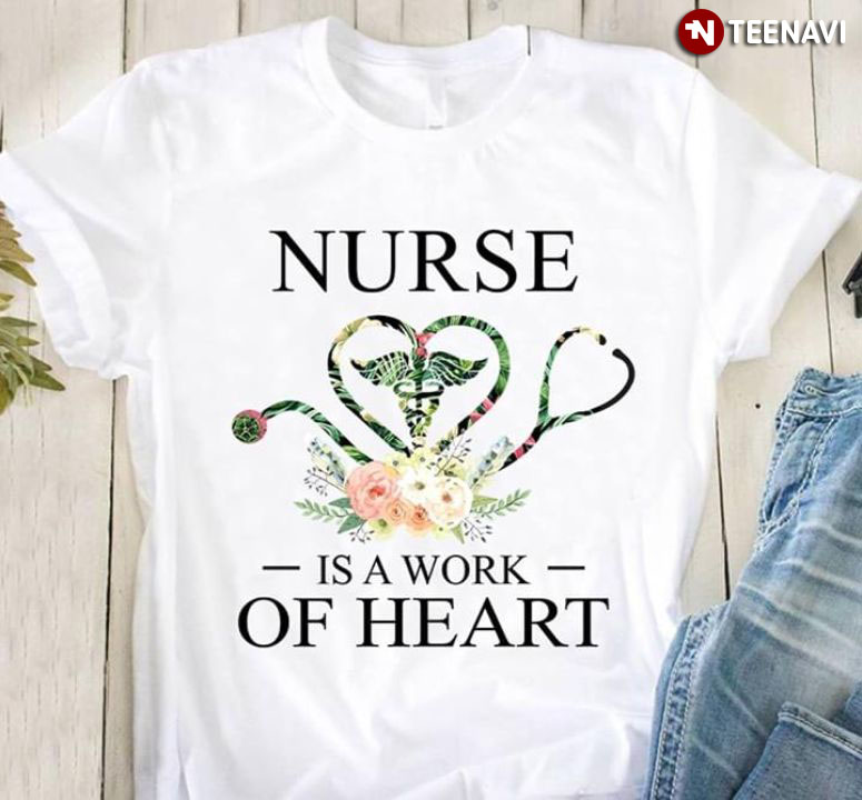 Nurse Is A Work Of Heart