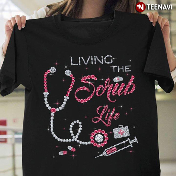 Nurse Stethoscope Living The Scrub Life