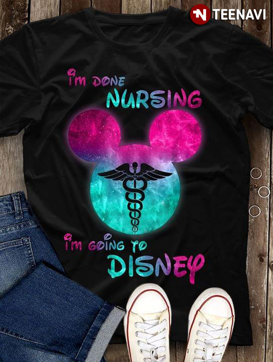 I’m Done Nursing I’m Going To Disney Mickey Mouse (New Version)