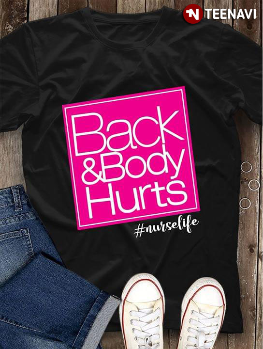 Back & Body Hurts #Nurselife