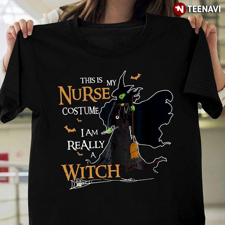 This Is My Nurse Costume I Am Really A Witch Halloween T-Shirt