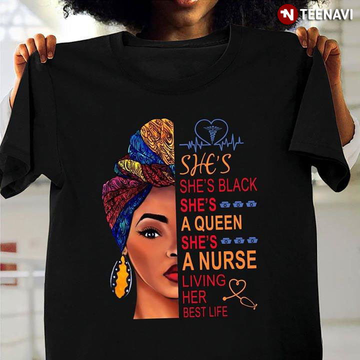 She’s She’s Black She’s A Queen She’s A Nurse Living Her Best Life (New Version)