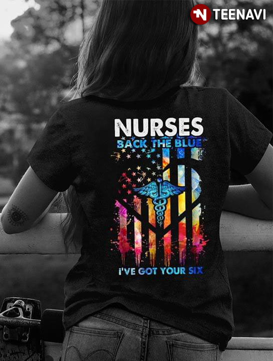 American Nurses Back The Blue I’ve Got Your Six (New Version)