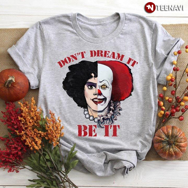 Frank N. Furter And Pennywise Don't Dream It Be It