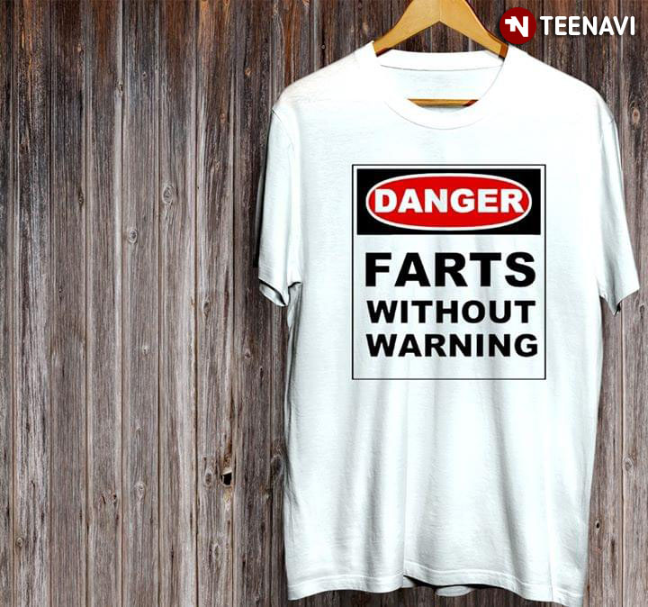 Danger Farts Without Warning